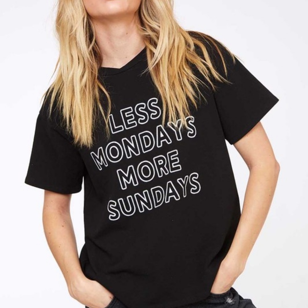 5 🌟 Less Monday's More Sundays Graphic Tee